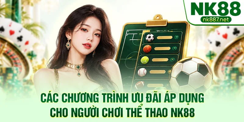Các loại kèo đang mở cho mỗi trận trong sảnh thể thao NK88