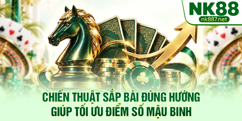 Chiến thuật sắp bài đúng hướng giúp tối ưu điểm số mậu binh